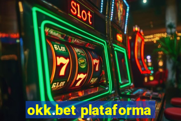 okk.bet plataforma